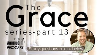 THE GRACE SERIES part 13: Snares that can separate us from God's grace