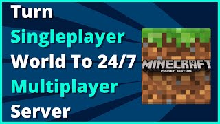 How To Turn Minecraft: Pocket Edition Singleplayer Worlds On Android Into 24/7 Multiplayer Servers