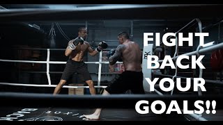 FIGHT BACK FOR YOUR GOALS!! BEST MOTIVATIONAL SPEECH