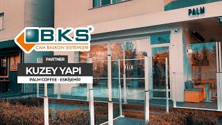 BKS Rüzgar Kırıcı Sistem l Palm Coffee Eskişehir