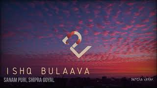 Ishq Bulaava | Slowed and Reverb | Hasee Toh Phasee | Sanam Puri & Shipra Goyal