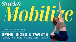 Spine: Stretch & Mobilize: Week 1 Day 4 Yoga Flexibility & Mobility Series