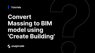 Convert Massing to BIM model using 'Create Building'