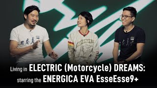 Living in Electric (motorcycle) Dreams: starring the ENERGICA EVA EsseEsse9+