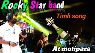 Rocky Star band NEW Timli song 2023 At motipura