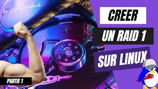 Maîtrisez la création d'un RAID 1 sur Linux Ubuntu 23.04 : Guide Complet Partie 1 !