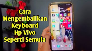 Cara Mengembalikan Keyboard Seperti Semula Hp Vivo