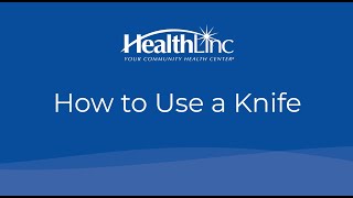 How to Properly Use a Kitchen Knife | HealthLinc