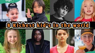 8 Richest kids in the world ll  richest kid's in the world ll Aestheticinfo