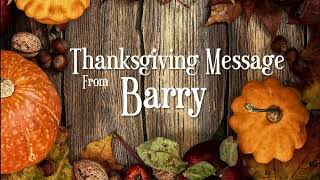 Thanksgiving Message from Barry