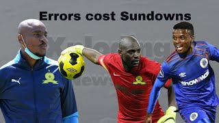 Sundowns gives away 2-nil lead | Mokwena comments on Onyango’s mistakes