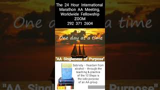 AA 24/7 - The  24  Hour  International Marathon  AA  Meeting, Worldwide  Fellowship