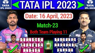 IPL 2023 Match-23 |Gujrat Titans vs Rajasthan Royals Playing 11 | GT vs RR Match Playing 11 2023