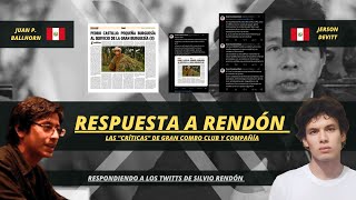 Respondiendo a los twitts de Silvio Rendón | Diálogo con Juan P. Ballhorn