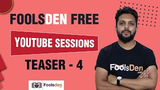 FOOLSDEN FREE YOUTUBE SESSIONS TEASER - 4 || Manish Sir