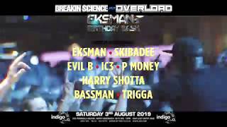 Breakin Science & Overload Present MC Eksman's Birthday Bash -  Sat 3rd Aug 2019 (Advert)