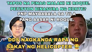 INAASAHAN NI ROQUE BINASURA NG KORTE? PNP MAYBABALA KAY ROQUE. DDS NAGKANDA RAPA SA HELICOPTER 🤣