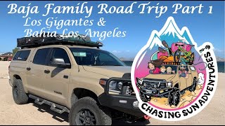 Baja Family Roadtrip (Part 1) -  Ensanada, San Felipe,  Los Gigantes, and Bahia de Los Angeles.