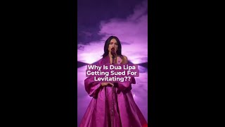 Why Is Dua Lipa Getting Sued For Levitating??