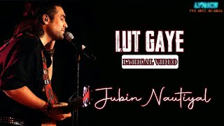 Lute Gaye | Jubin nautiyal | Lyrics-  The soul of song | VJ-Vikas Jain | Imran Hashmi