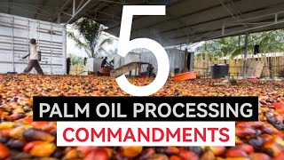 Five Commandments of Producing High Quality Palm Oil