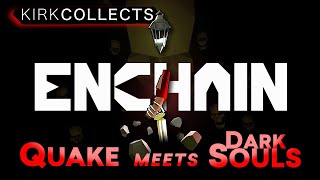 ENCHAIN First Impressions - A Metroidvania, Souls like, retro fps.