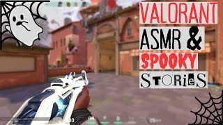 Valorant ASMR Comp + Whispered Spooky Stories