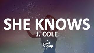 J. Cole - She Knows (Lyrics)