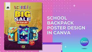 Dazzling School Backpack Poster Design Tutorial using Canva