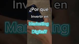 ¿POR QUÉ INVERTIR EN MARKETING DIGITAL?....#marketingagency #marketingstrategies #negociosdigitales