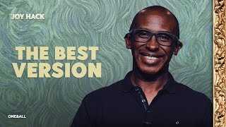 The Best Version (Message Only) | Michael Kisaka | The Joy Hack (Week 4)