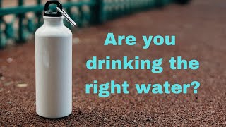 What is the best water for you?