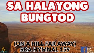 SDA BALAANG ALAWITON | ON A HILL FAR AWAY | SA HALAYONG BUNGTOD |