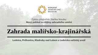 Zahrada malířsko-krajinářská / cyklus přednášek Nový pohled na dějiny zahradního umění