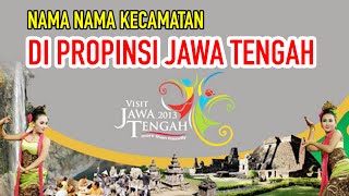 Nama nama Kecamatan di Propinsi JAWA TENGAH