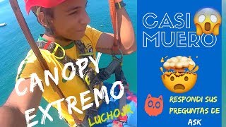 CASI MUERO (CANOPY EXTREMO)/#LUCHOJR