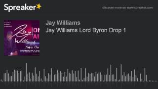 Jay Williams Lord Byron Drop 1