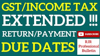 EXTENDED !! Income Tax & GST Due Dates | March & April, 2021 | RJR Professional Bulletin