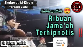 Sholawat Al-Kirom Terbaru 2022 ‼️ Syekh Salman Amrillah DKK | Jama'ah Terhipnotis