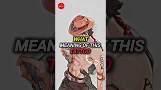 What Meaning Of ASCE In Ace Hand Tattoo #onepiece #anime #ace #onepiecetheoryhindi