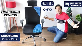 Best office Chair in India 2023 ⚡️ The Sleep Company Onyx SmartGRID Chair unboxing & Review in Hindi