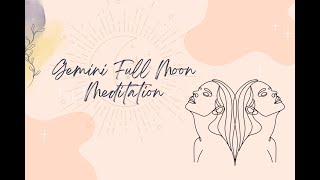 December Full Moon in Gemini Meditation