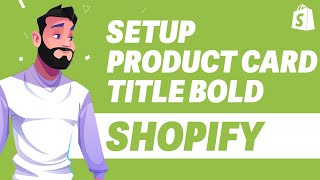 How To Setup Product Card Title Bold in Shopify UPDATE 2024