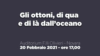 GLI OTTONI, DI QUA E DI LA' DALL'OCEANO