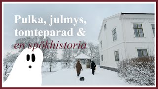 VLOGMAS: Pulka, julmys, tomteparad & en spökhistoria 👻🎅🏻