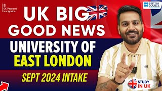 Big Good News from University of East London for Indian Students | UK September Intake 2024