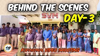 Kodaikanal Video Shooting| Behind the Scenes | DAY 3 | SVM #tamil #video #music #songs #bts #newsong