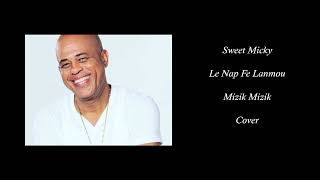 Le Nap Fe Lanmou   SWEET MICKY LIVE