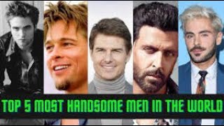 TOP 5 Most Handsome MAN in the World !