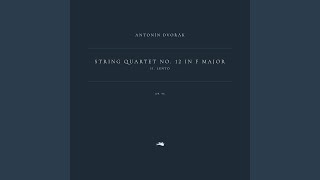 String Quartet No. 12 in F Major, Op. 96, B. 179 - "American": 2. Lento